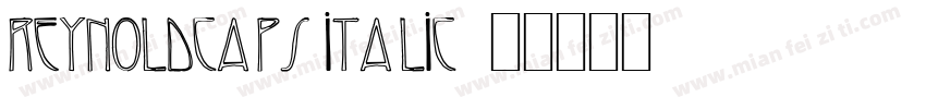 ReynoldCaps Italic字体转换